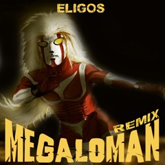 Megaloman(Takashi Version)