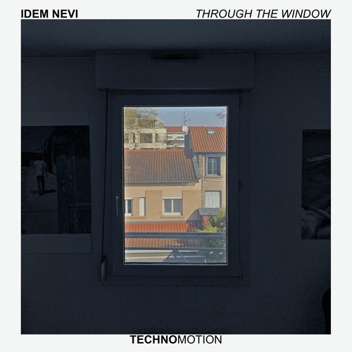 THROUGH THE WINDOW - Idem Nevi [TM008]