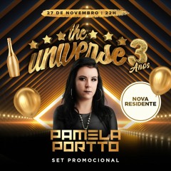 THE UNIVERSE - NEW RESIDENT PROMO SETMIX - DJ PAMELA PORTTO