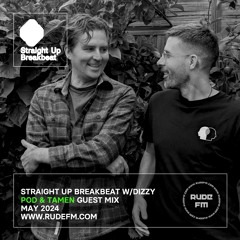 Straight Up Breakbeat | Guest mix: POD & Tamen  | Rude FM | 2024 May