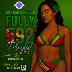 Martian Approved Fully 592 Mixtape Pt. 2