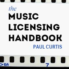 Access KINDLE PDF EBOOK EPUB The Music Licensing Handbook: How to get your songs lice