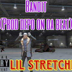 Lil Stretchmark - Bandit (prod. Depo On Da Beat)