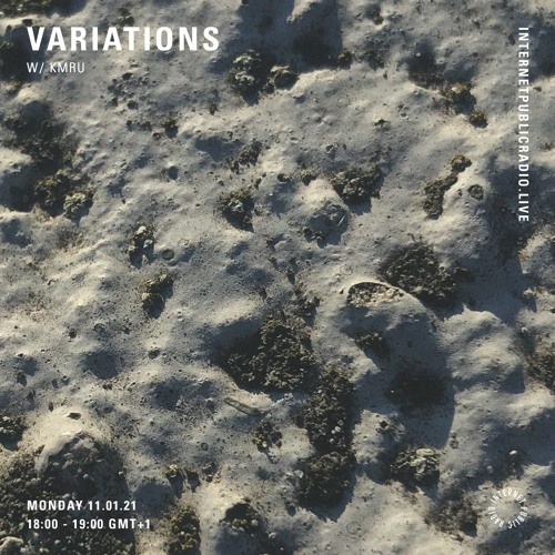 Variations w/ KMRU - 11th January 2021