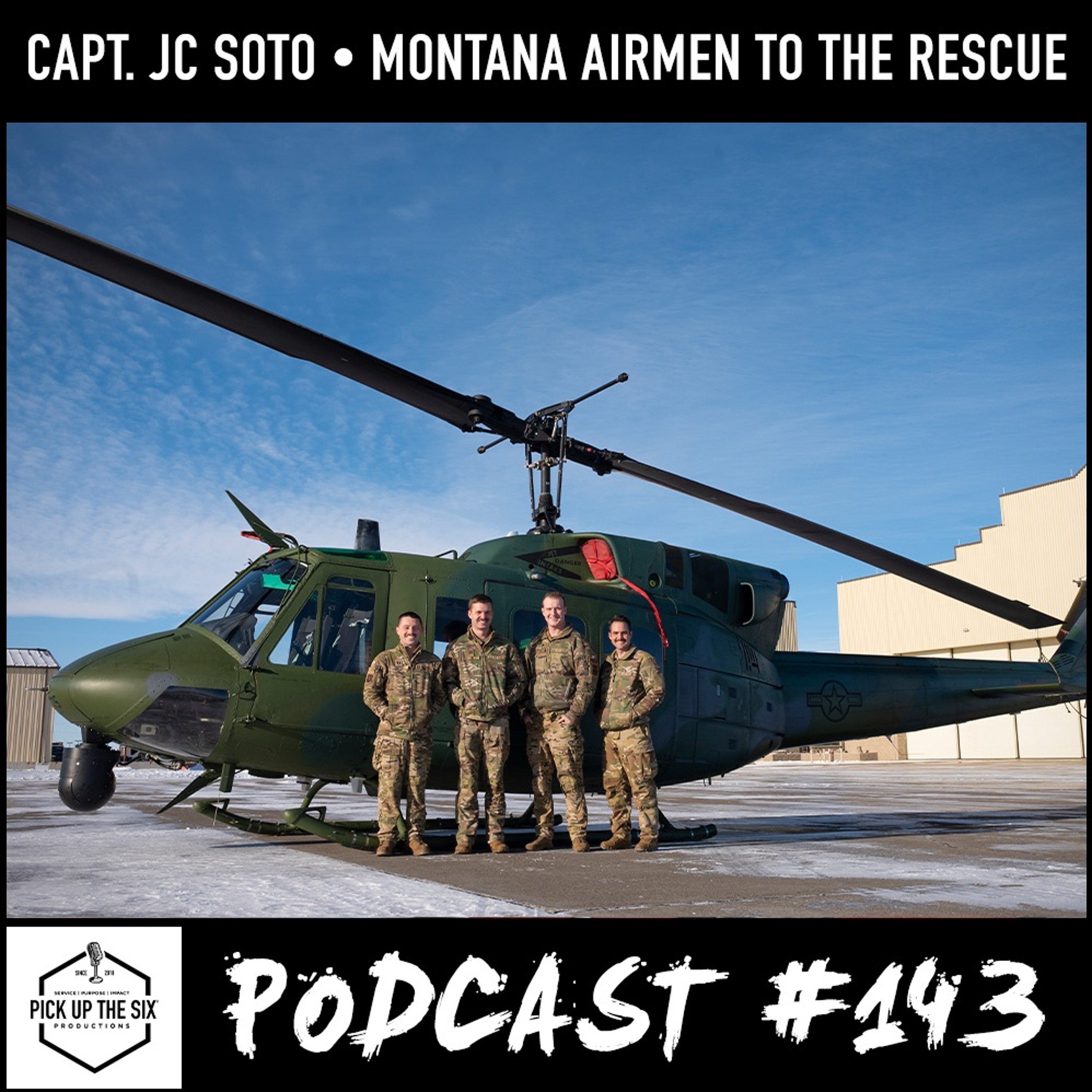#143: Capt. JC Soto, Montana Airmen to the Rescue episode artwork