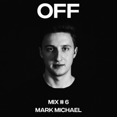 OFF Mix #6, by Mark Michael