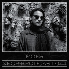 NECRO-PODCAST 044 - MOFS