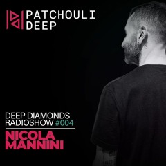 Deep Diamonds Radioshow #004 @ Patchoulideep