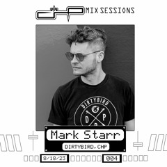 CHP Mix Sessions [004] - Mark Starr