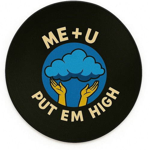 Me+U x Put Em High
