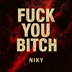 Fuck You Bitch