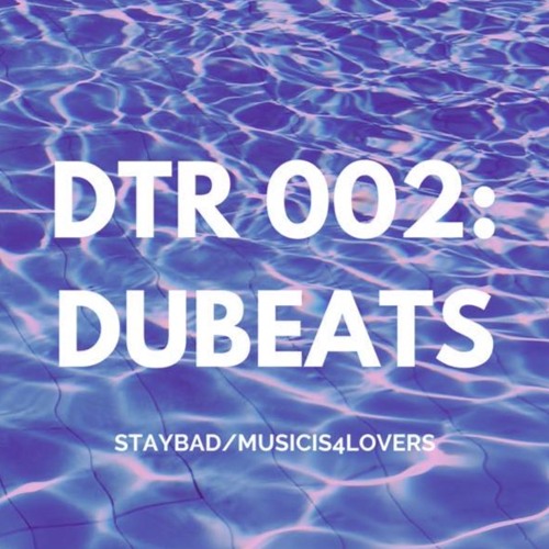 DTR 002: Dubeats