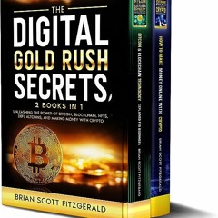 ⏳ READ EBOOK The Digital Gold Rush Secrets Full Online