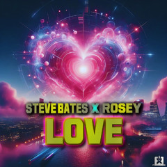 Steve Bates & Rosey - Love [SINGLE] 🎉COMING ON FRIDAY,AUGUST 22nd ★ 🤩👍