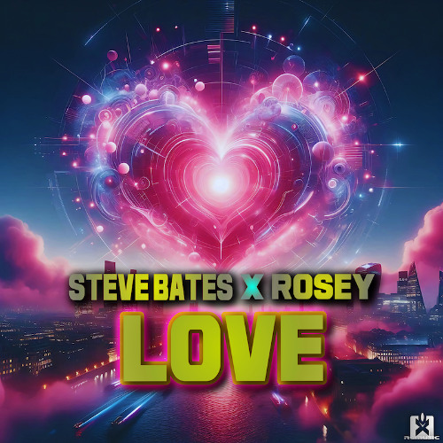 Steve Bates & Rosey - Love (DONK MIX) [SINGLE] 🎉OUT NOW! JETZT ERHÄLTLICH! ★ 🤩👍