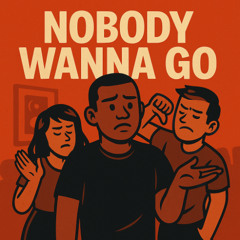 Nobody Wanna Go (Original Mix)