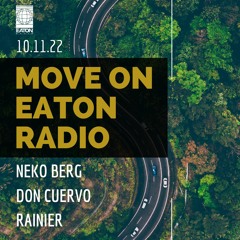 Move On Eaton Radio Ft - Rainier - Live Hybrid Set - 10.11.22