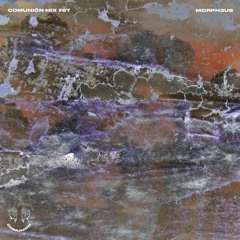 Comunión Mix #67 | Morph3us