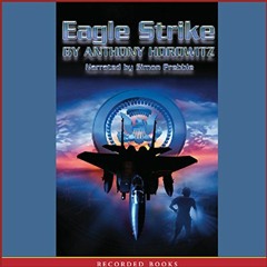 [FREE] EPUB 🖌️ Eagle Strike: An Alex Rider Adventure by  Anthony Horowitz,Simon Preb