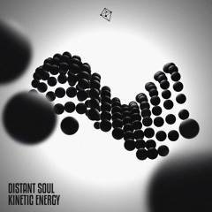 Distant Soul - Kinetic Energy - Preview - OUT NOW