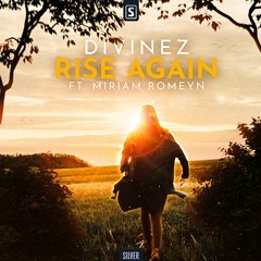 Divinez ft. Miriam Romeyn - Rise Again
