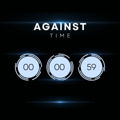 Against time