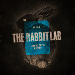 The Rabbit Lab EP. 006 | Special B2B Guest: Ruddek