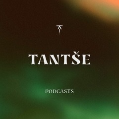 Tantše  —  Podcasts