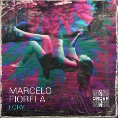 Marcelo Fiorela - I Cry (Original Mix)