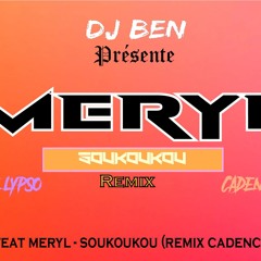 DJ BEN Feat Meryl - Soukoukou (Remix Cadence Lypso)