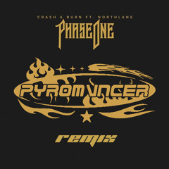 PhaseOne - Crash & Burn (PYROMVNCER Remix) [FREE DOWNLOAD]