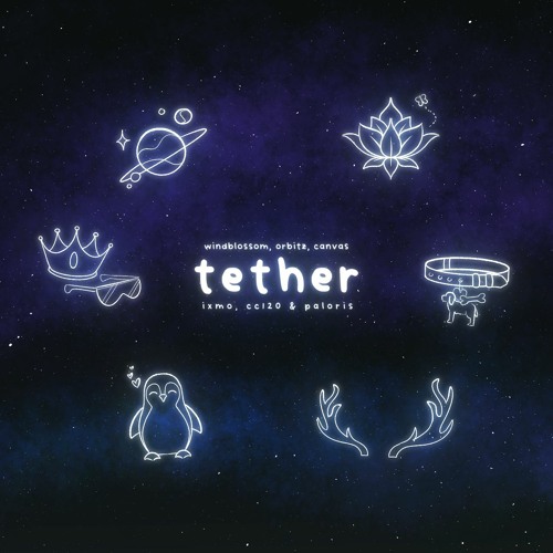 Tether (+ Orbitz, Canvas, IXMO, cc120 & Paloris)