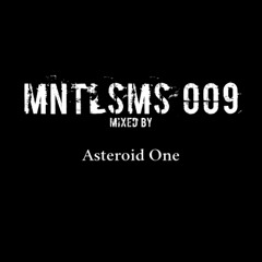 Asteroid One - MNTLSMS 009