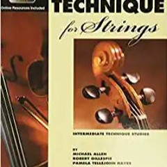 [EBOOK] Essential Technique for Strings with EEi: Cello (Intermediate Technique Studies) (EBOOK PDF)