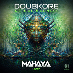 DoubKore - Ritual Madness (Mahaya Remix)