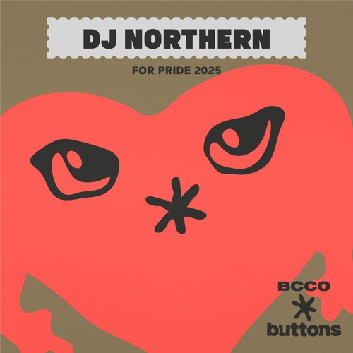 BCCO Mix Series 641: DJ NORTHERN | BCCO x Buttons for PRIDE 2025
