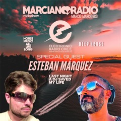 MARCIANO RADIO #25 EP 02 (DJ GUEST ESTEBAN MARQUEZ)