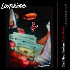 Take Money- Cash Flow Feat. City Girls & Jaleel Knight-Lootorious Mixtape