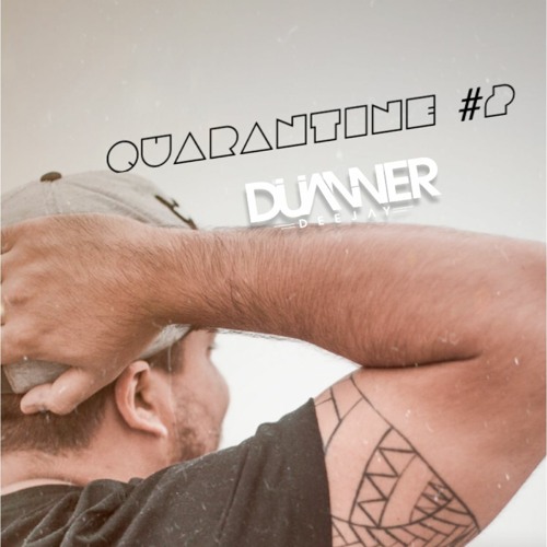 Quarantine #2 [Dj Duanner]