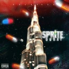 Sprite Dubai [ Prod beat Johnny Lowd ]