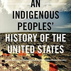 READ⚡️PDF❤️eBook An Indigenous Peoples' History of the United States (REVISIONING HISTORY) Ebooks