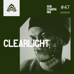 Clearlight - Sub Chakra Mix - 047