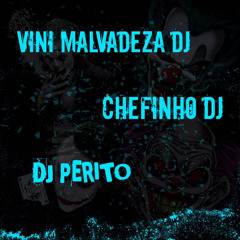 TURBULÊNCIA DOS “DJS”👽.  (VINI_MALVADEZA_DJ🔛🏄🏾‍♂️) - (CHEFINHO_DJ😈) - (DJ_PERITO🥶)