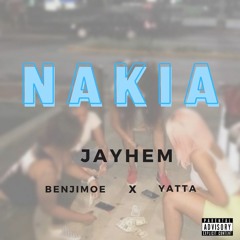 "Nakia" Jayhem ft BenjiMoe & Yatta