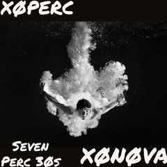 Seven Perc 3Øs (prod. XØDEMØN)