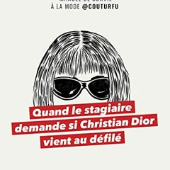 Télécharger le PDF Quand le stagiaire demande si Christian Dior vient au défilé - Manuel de surv