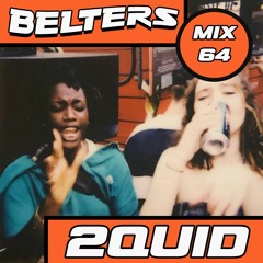 BELTERS MIX SERIES 064 - 2QUID