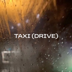 Taxi (Drive)