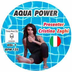 Presenter Cristina Zaghi AQUA POWER VOL 1 BPM 135 Fitness Music City April 2023