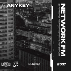 NETWORK wrld - ANYKEY - FM 037 | Deep Dubstep